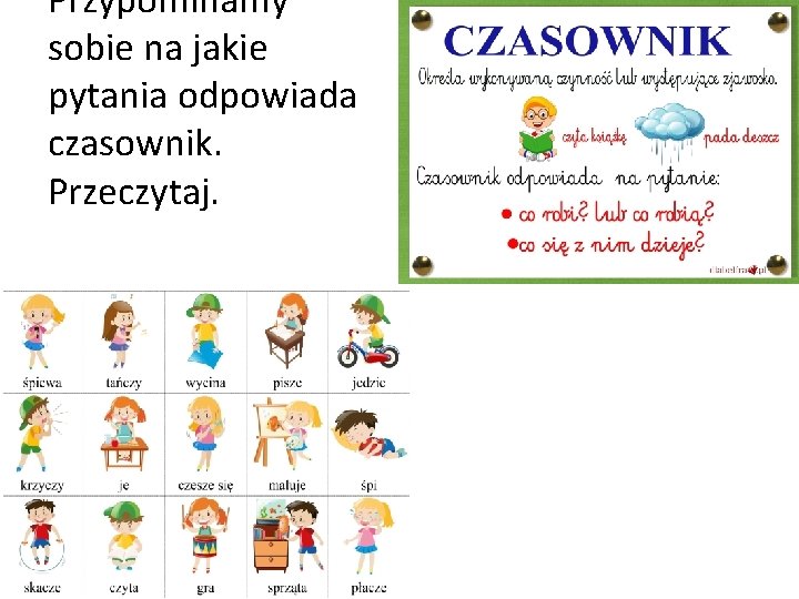 Przypominamy sobie na jakie pytania odpowiada czasownik Przeczytaj Na Jakie Pytania Odpowiada Przysłówek