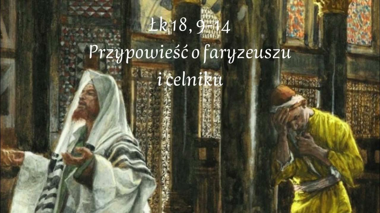 Przypowieść o Faryzeuszu i Celniku @codwaslowa 30 Niedziela zwykła rok Przypowieść O Faryzeuszu I Celniku Film Dla Dzieci