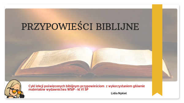 Przypowieści kl. VI Przypowieści Biblijne Sprawdzian Klasa 6