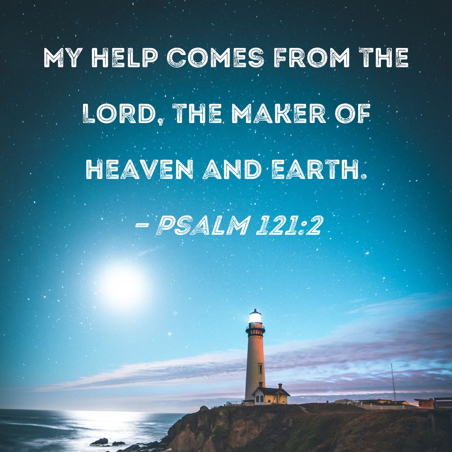 Psalm 121:2 My help comes from the LORD, the Maker of heaven and earth. Psalm Szczesliwy Narod Wybrany Przez Pana