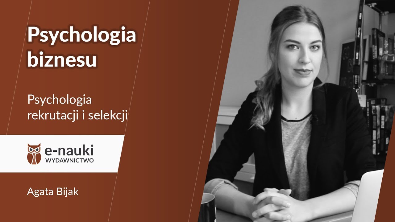 Psychologia rekrutacji i selekcji (Psychologia biznesu) - YouTube Narzędzia Do Przeprowadzania Rekrutacji I Selekcji