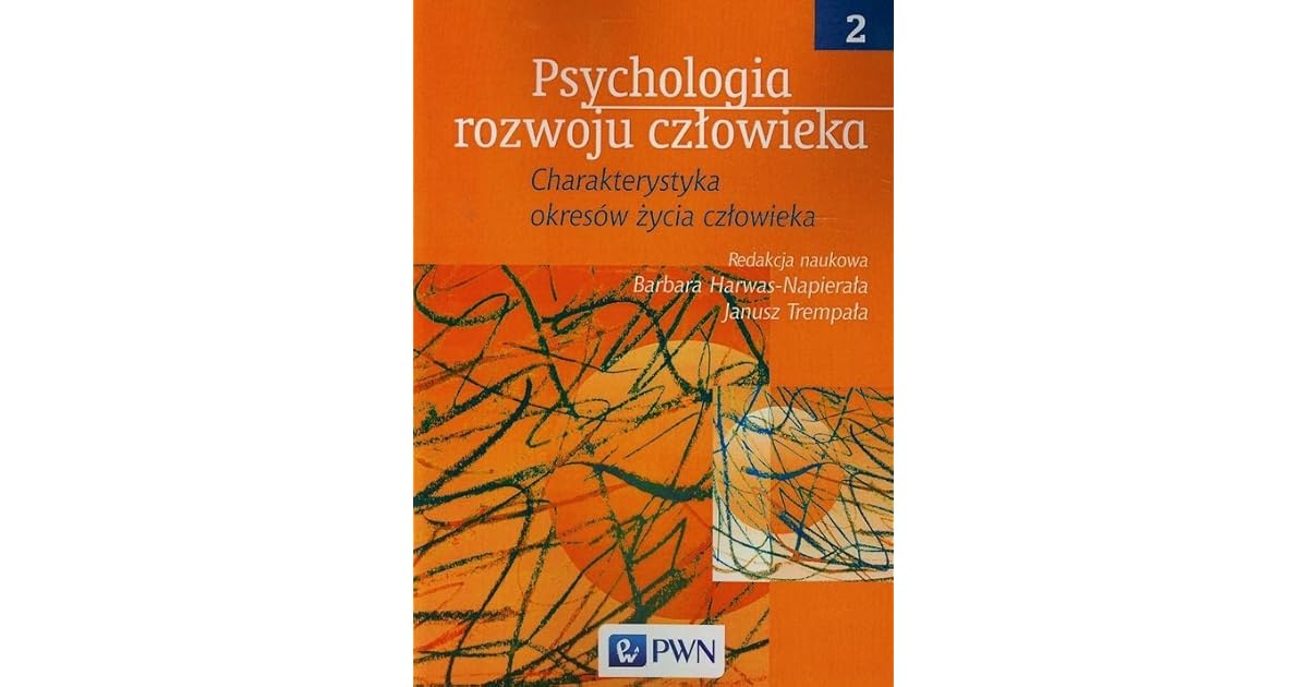 Psychologia Rozwoju Człowieka Tom 2 Napierała Pdf