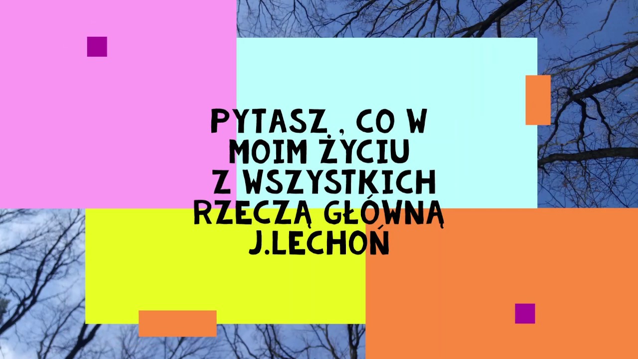 Pytasz Co W Moim życiu Z Wszystkich Rzeczą Główną Interpretacja