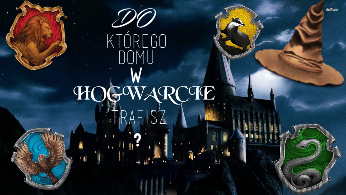 Quiz Do Ktorego Domu W Hogwarcie Nalezysz
