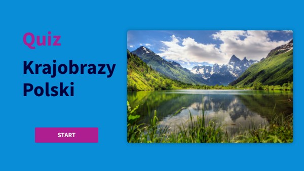 QUIZ krajobrazy Polski Test Geografia Klasa 5 Krajobrazy Polski