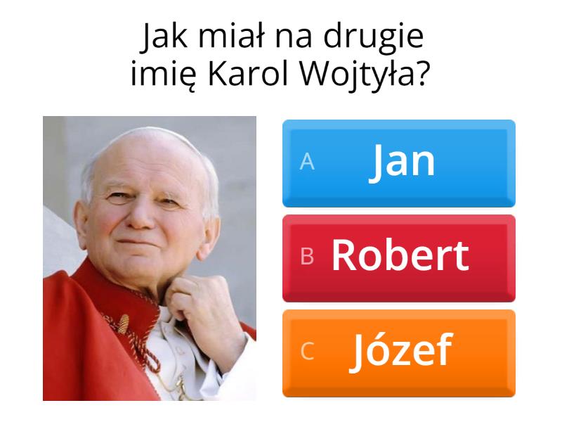 Quiz o Janie Pawle II - Test Test O Janie Pawle 2 Z Odpowiedziami
