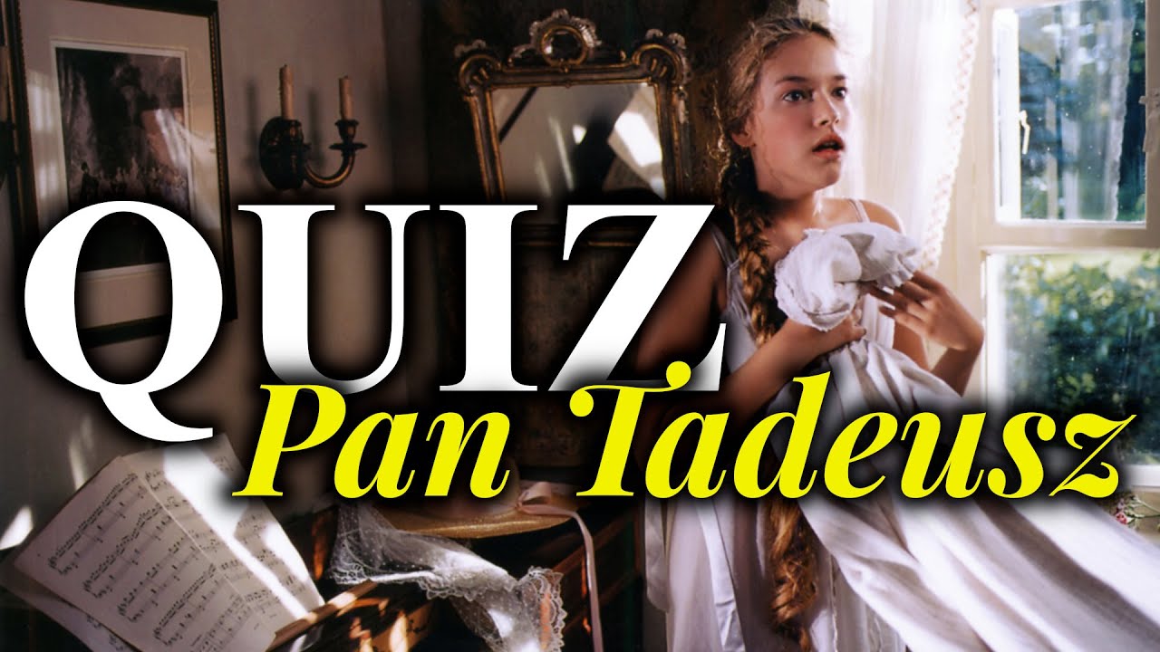 Pan Tadeusz Ksiega 1 Quiz