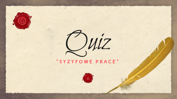 Test Sprawdzający Znajomość Lektury Syzyfowe Prace