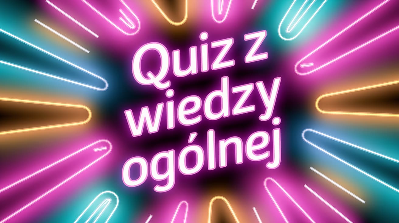 Quiz Wiedzy Ogólnej Dla Gimnazjalistów