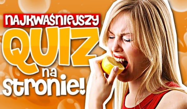 Quizy - Samequizy. Najlepsze quizy o tematyce Samequizy! - sameQuizy Quizy O Miłości Dla Nastolatków Samequizy
