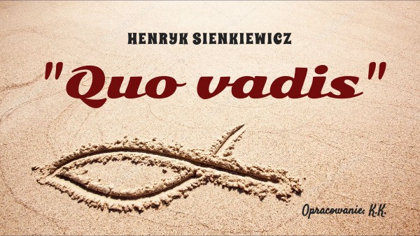 "QUO VADIS" Najważniejsze Cytaty Z Quo Vadis