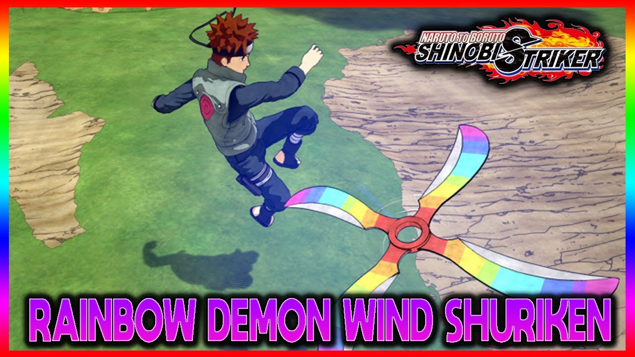Rainbow Demon Wind Shuriken Naruto To Boruto: Shinobi Striker - YouTube Demon Wind Shuriken Shinobi Striker