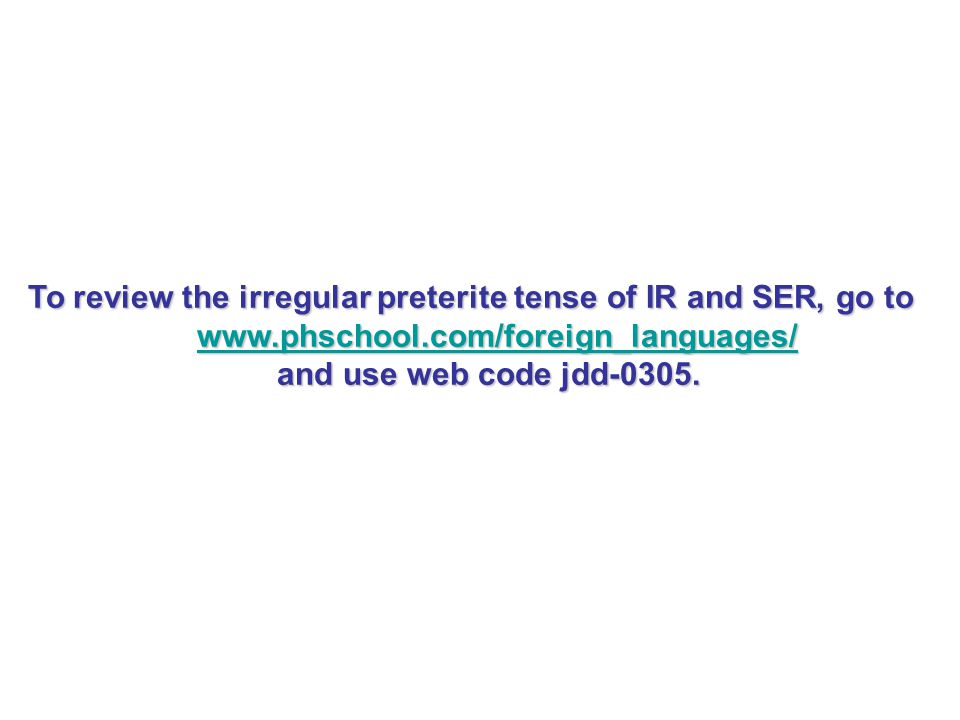 Realidades 2 Capítulo 3A Irregular Preterite Verbs, IR / SER - ppt Realidades 2 Capitulo 3a Irregular Preterite Verbs Ir Ser