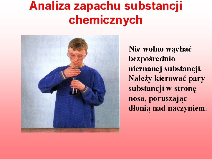 Wyjasnij W Jaki Sposob Nalezy Badac Zapach Substancji