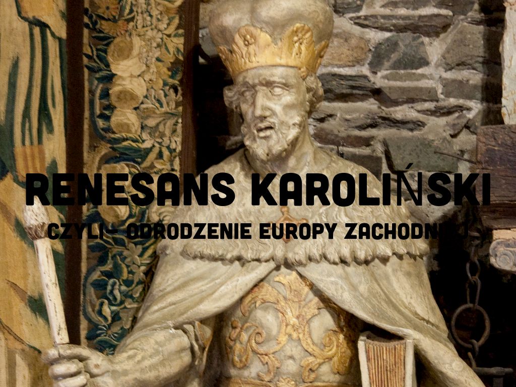 Na Czym Polegał Renesans Karoliński