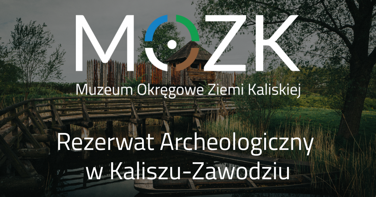 Rezerwat Archeologiczny W Kaliszu Zawodziu