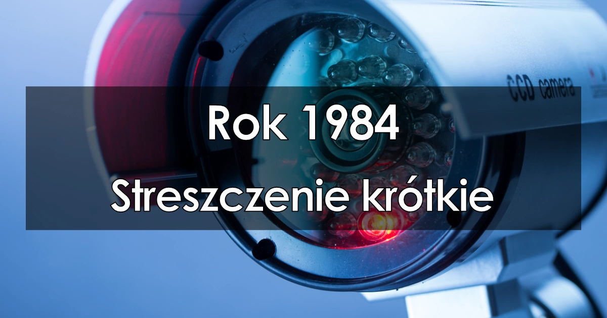 Rok 1984 Streszczenie Ostatni Dzwonek