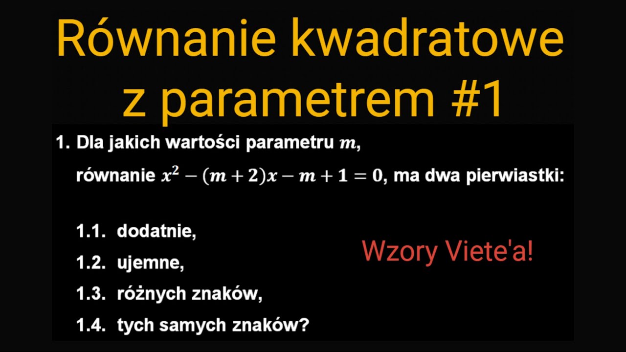 Równania kwadratowe z parametrem #1 - YouTube Rwnania Kwadratowe Z Parametrem Zalozenia