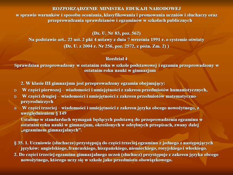 ROZPORZĄDZENIE MINISTRA EDUKAJI NARODOWEJ w sprawie warunków i sposobu Rozporządzenie W Sprawie Oceniania I Klasyfikowania