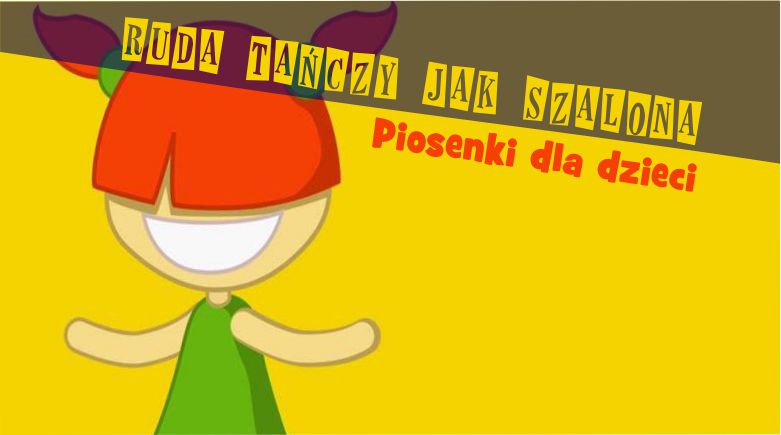 Ruda tańczy jak szalona - Piosenki dla dzieci + teledysk z karaoke Disco Kids Ruda Tańczy Jak Szalona