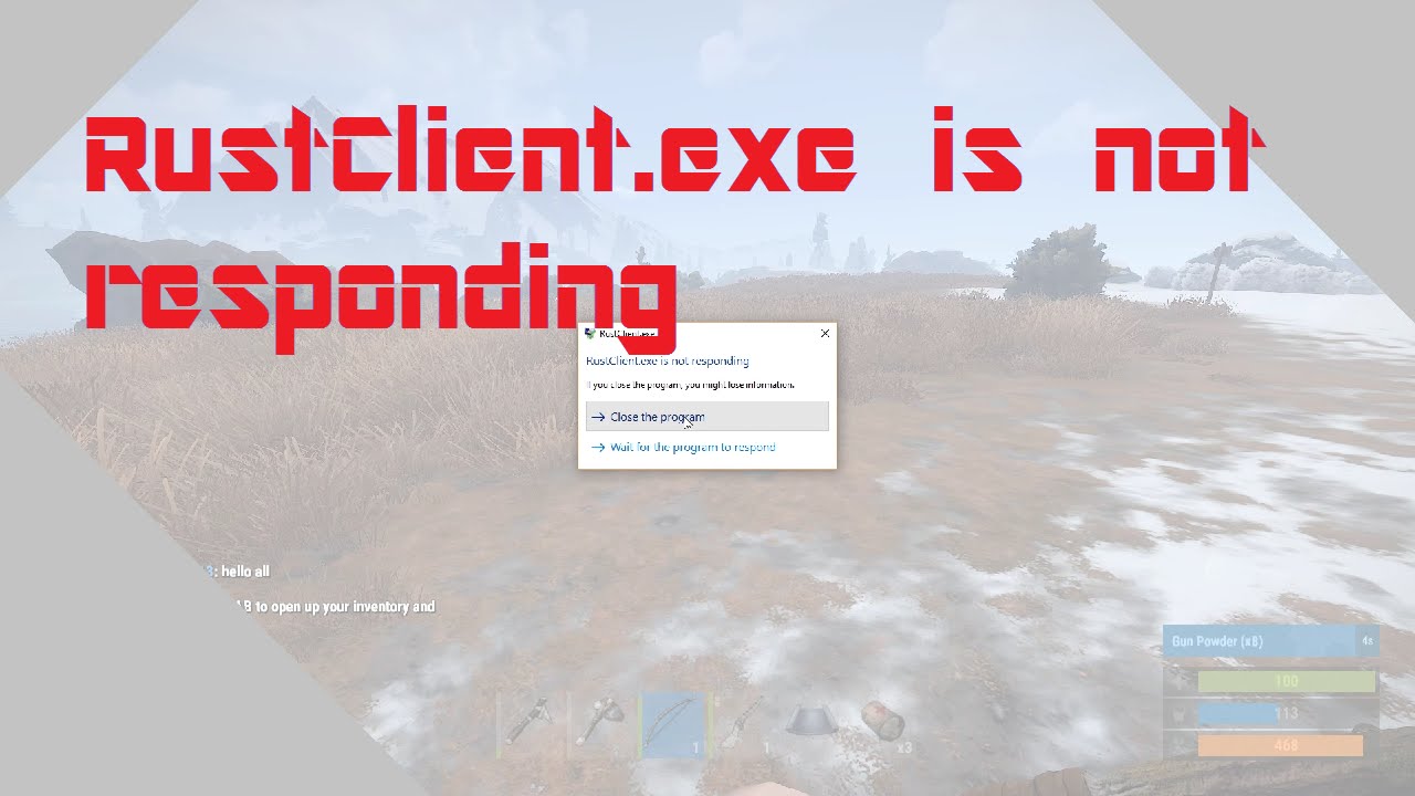 RustClient.exe is not responding - Rust - YouTube Rust Server Is Not Responding