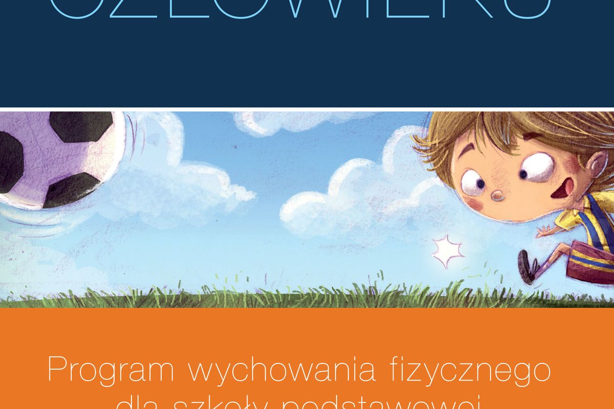 Rusz Się Człowieku Program Wychowania Fizycznego Dla Szkoły Podstawowej
