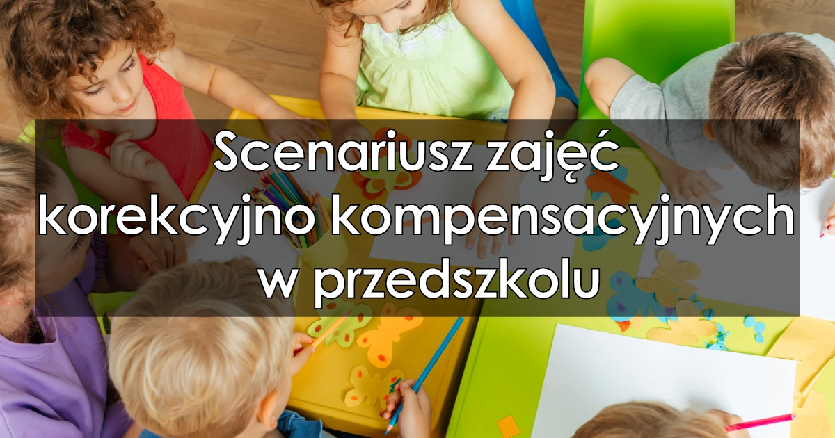 Scenariusz zajęć korekcyjno kompensacyjnych w przedszkolu - EduZabawy.com Konspekt Zajęć Korekcyjno Kompensacyjnych Koncentracja Uwagi W Przedszkolu
