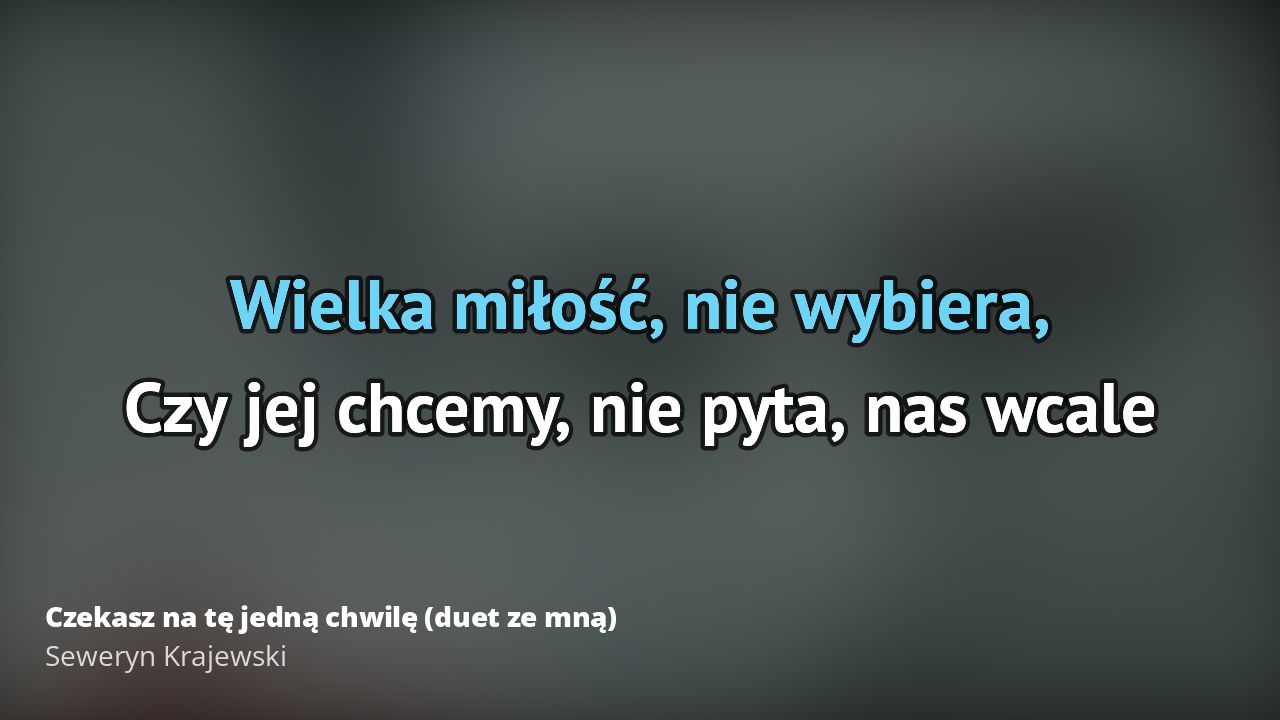 Seweryn Krajewski – Czekasz na tę jedną chwilę (duet ze mną) | Tekst Czekasz Na Te Jedna Chwile Tekst