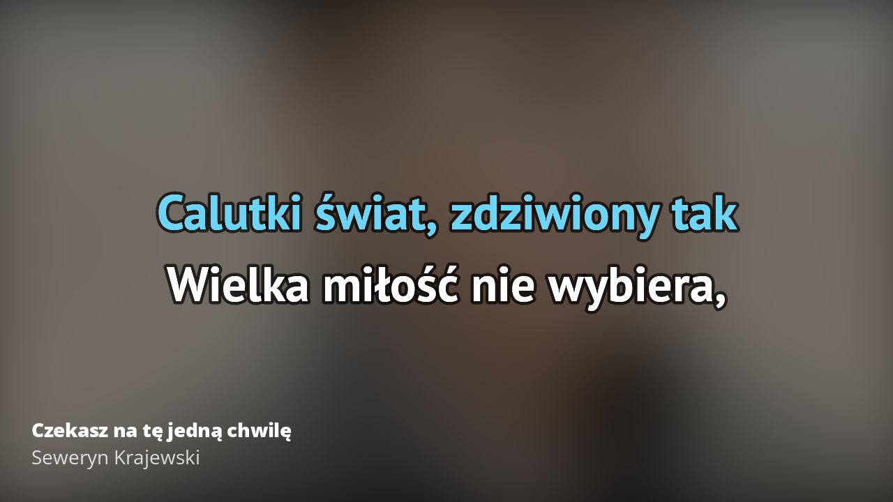 Czekasz Na Te Jedna Chwile Tekst