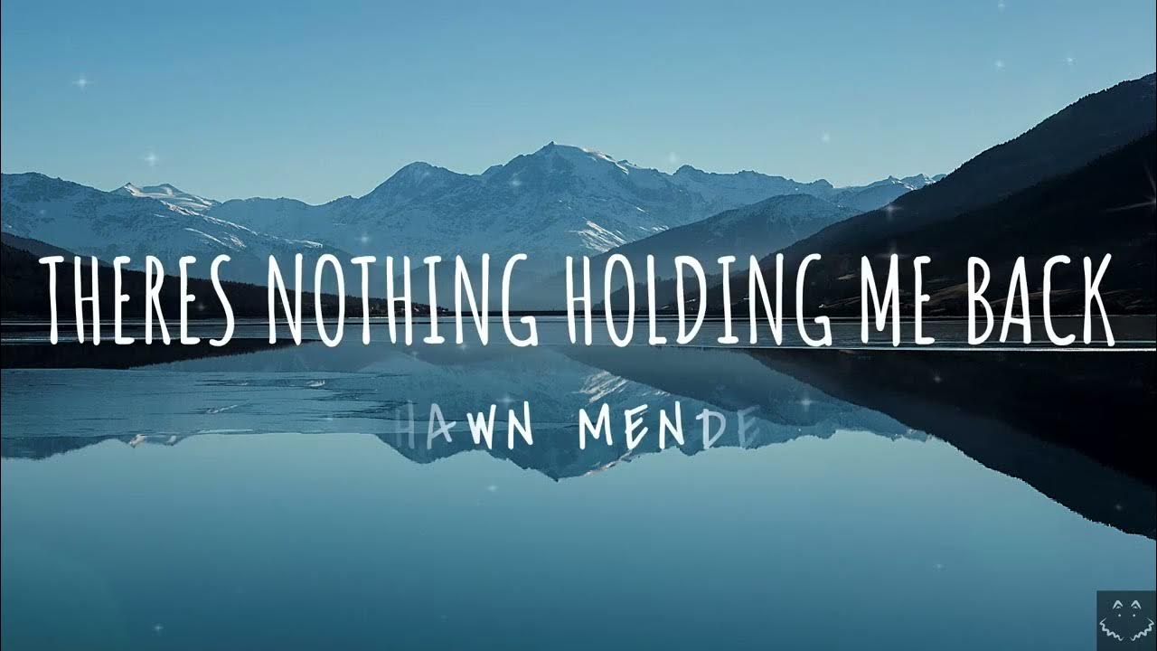 Shawn Mendes - There's Nothing Holdin' Me Back (Lyrics) 1 Hour There's Nothing Holdin Me Back Po Polsku