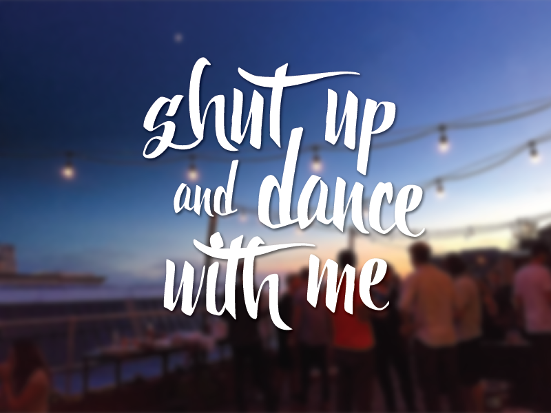 Shut Up And Dance With Me Tekst