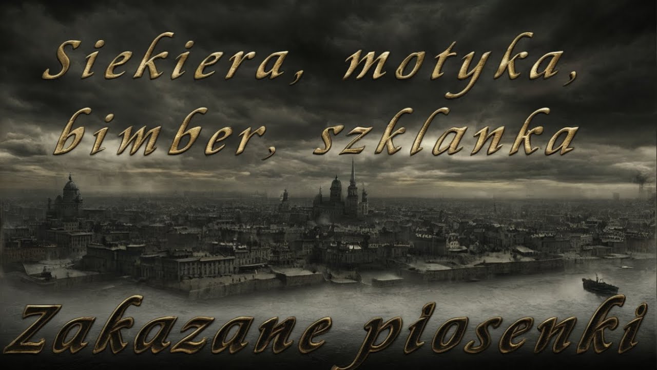 Siekiera Motyka Zakazane Piosenki Tekst