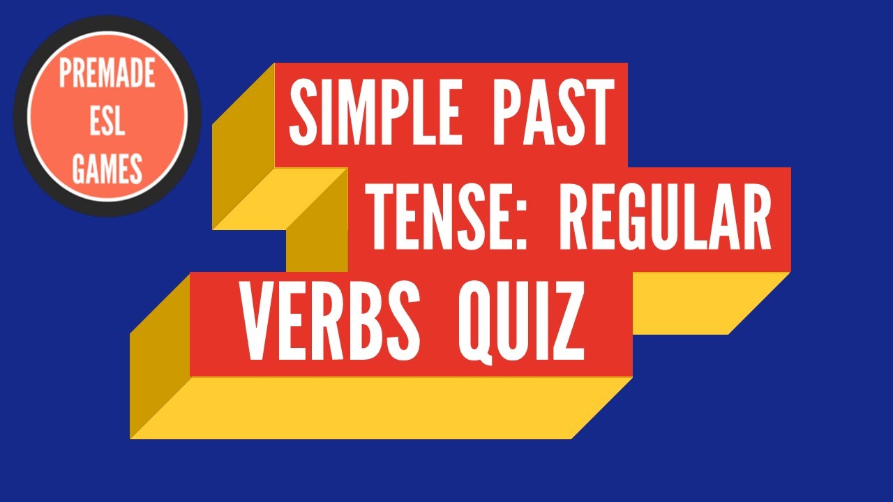 Simple Past Tense Regular Verbs | Grammar Quiz | ESL Classroom Exercise Grammar Quiz Past Simple Regular Verbs
