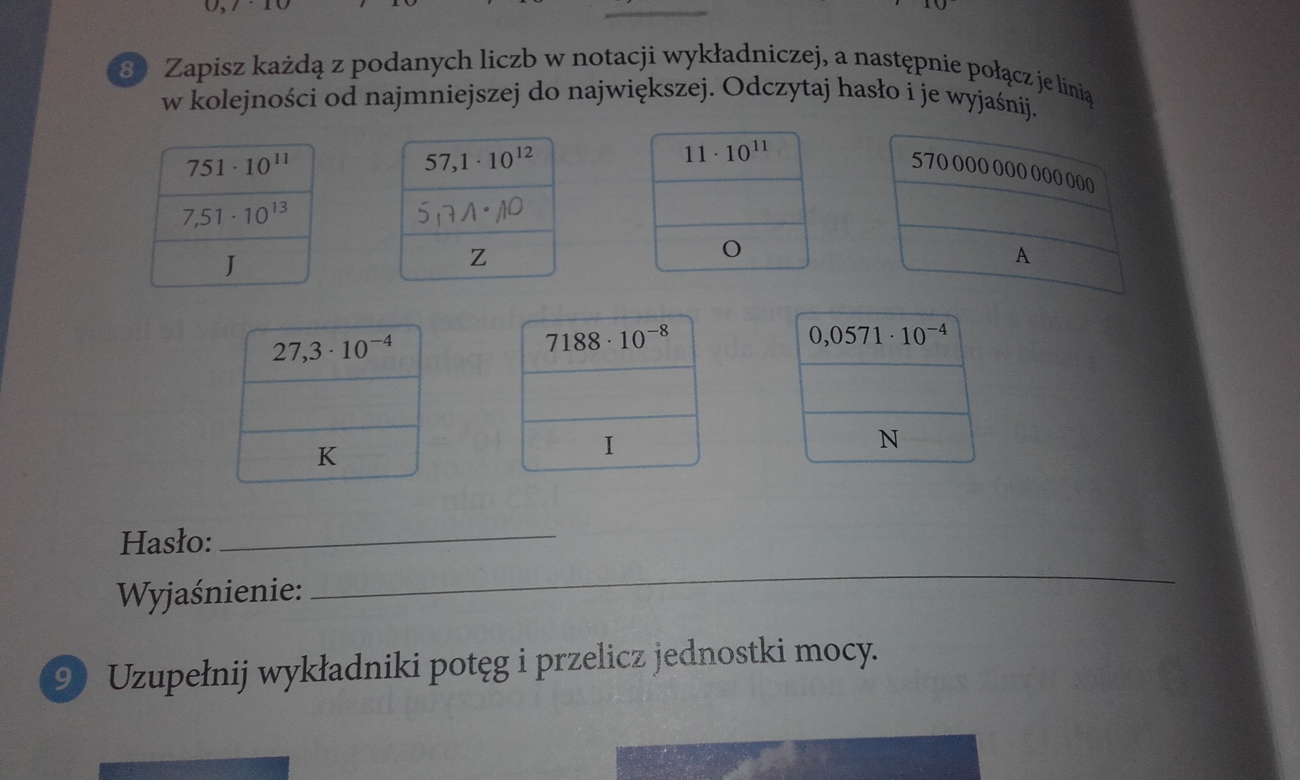 [ SIÓDMA KLASA] Zapisz każdą z podanych liczb w notacji wykładniczej, a Zapisz Kazda Z Podanych Liczb W Notacji Wykladniczej A Nastepnie