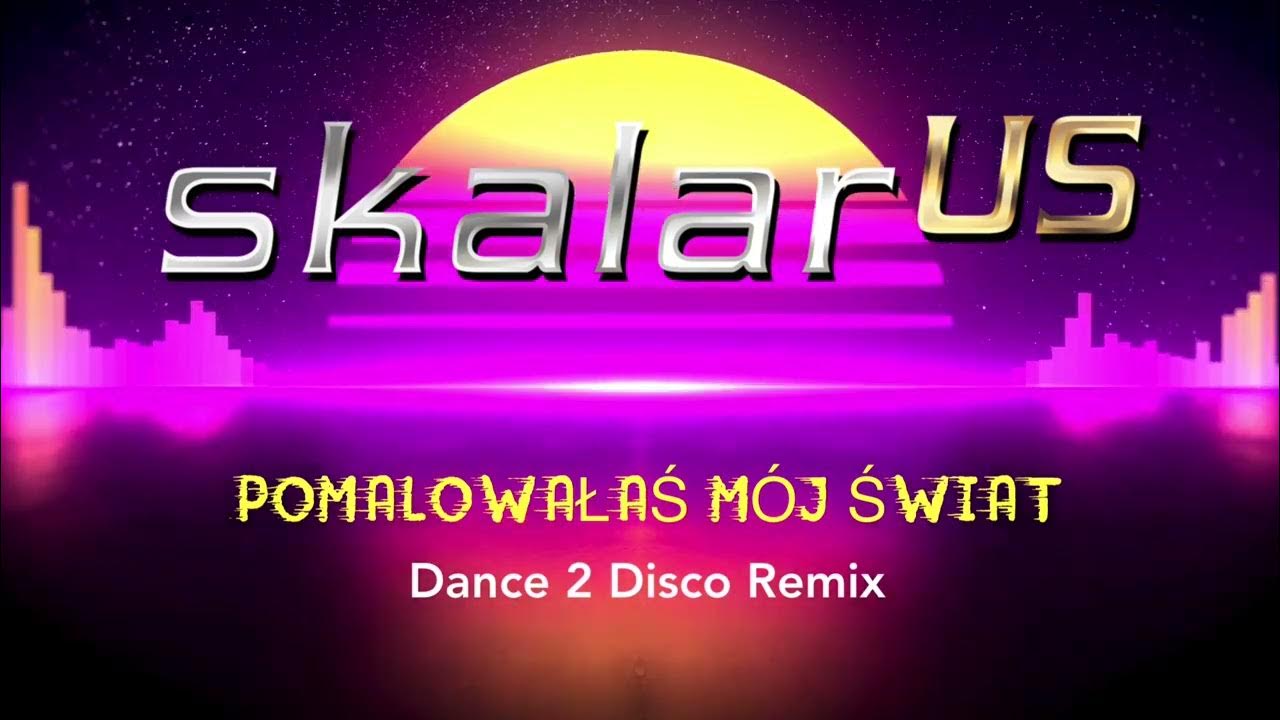 SKALAR us - Pomalowałaś Mój Świat ( Remix ) - YouTube Music Skalar Us Pocaluj Mnie Kochana