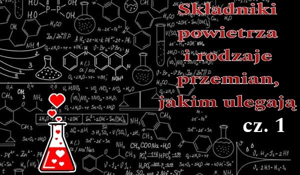 Składniki powietrza I rodzaje przemian jakim ulegają cz.1 | sameQuizy Skladniki Powietrza I Rodzaje Przemian Jakim Ulegaja Kl 7