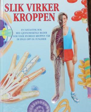 Slik virker kroppen - En fantastisk bok med gjennomsiktige bilder som Hvordan Er Kroppen Bygd Opp