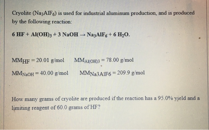 Solved Cryolite (Na3AlF6) is used for industrial aluminum | Chegg.com Na3 Al Oh 6 Hcl