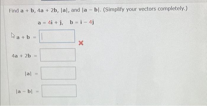 Solved Find a + b, 4a + 2b, Jal, and (a - b]. (Simplify your | Chegg.com Simplify The Following Expression 4a 2b