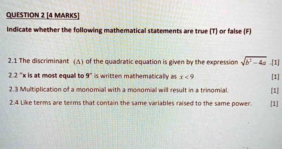 SOLVED: QUESTION 2 [4 MARKS] Indicate whether the following Which Of The Following Statements Are True Of The Discriminant