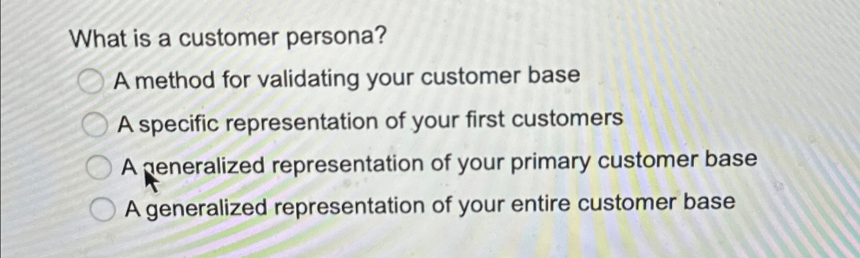 Solved What is a customer persona?A method for validating | Chegg.com Krewny Osoby Wpływowej Popierany Przez Nią