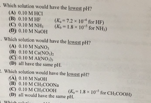 Solved Which solution would have the lowest pH? (A) | Chegg.com Which Solution Will Have The Lowest Ph