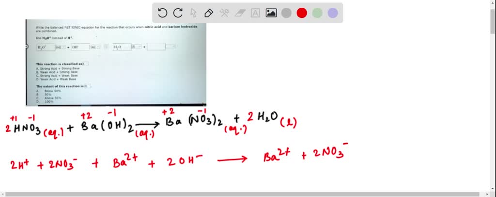 SOLVED: Write the balanced NET IONIC equation for the reaction that Nitric Acid And Barium Hydroxide Balanced Equation