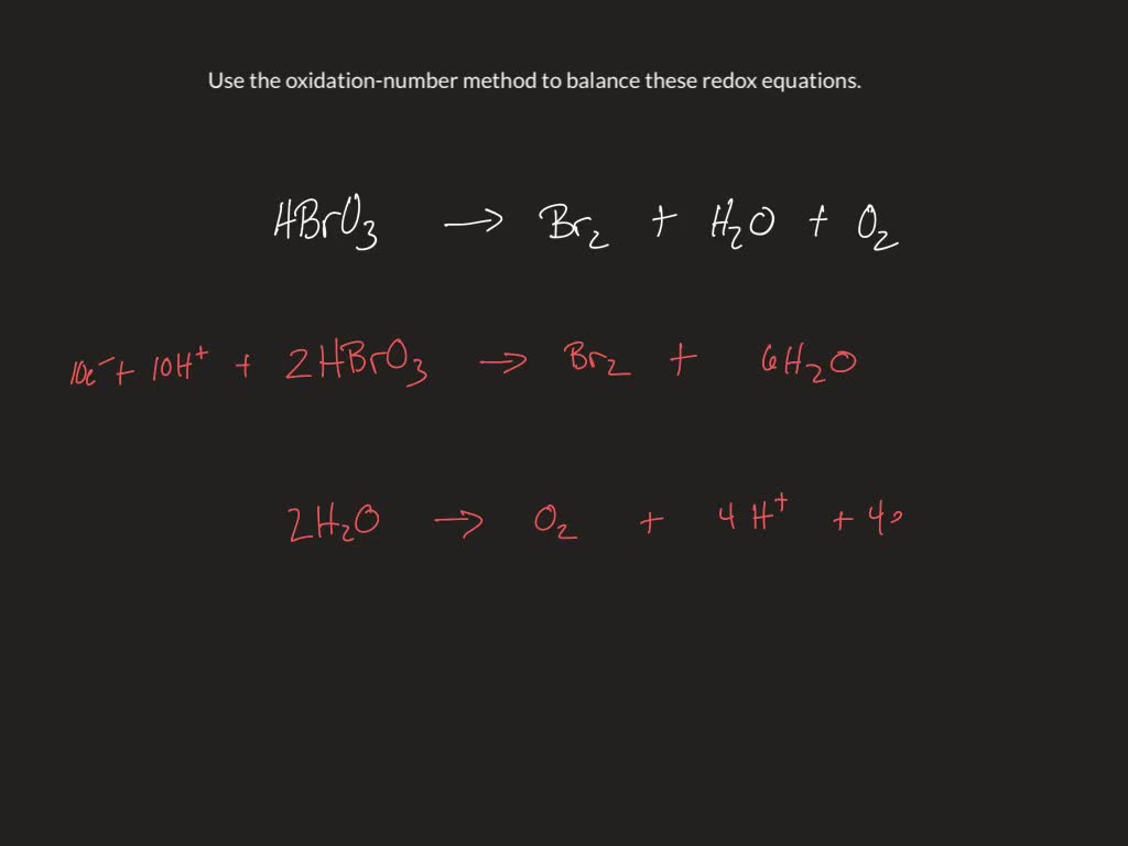 SOLVED:Use the oxidation-number method to balance these redox equations Br2 Hclo H2o Hbro3 Hcl