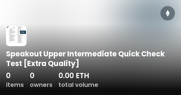 Quick Check Test Speakout Upper Intermediate