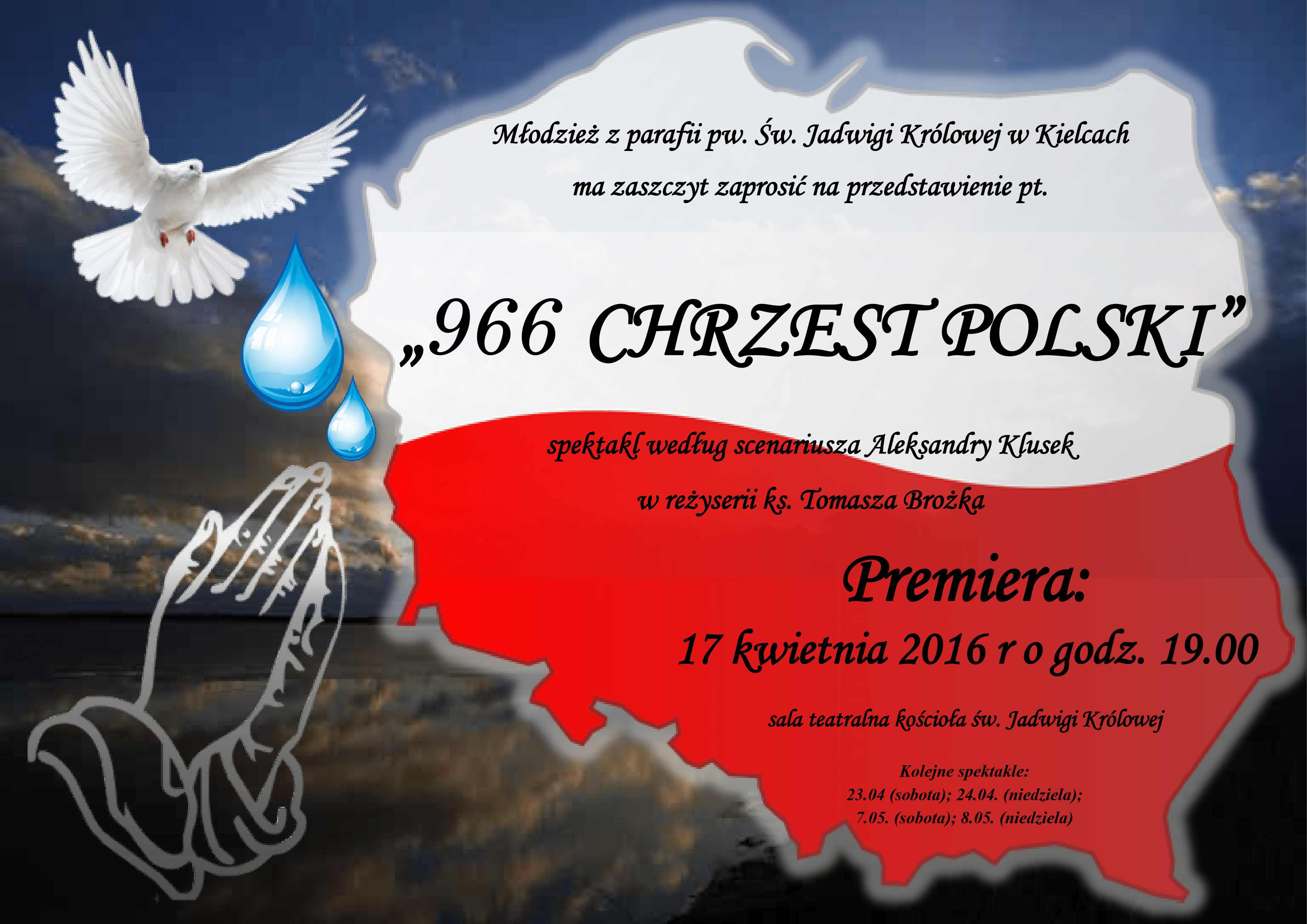 Spektakl pt. "966. Chrzest Polski" - powrót do źródeł wiary Scenariusz Przedstawienia O Chrzcie Polski