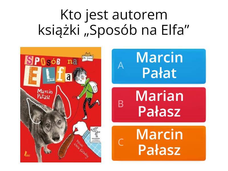 Sposób na Elfa - quiz ze znajomości lektury - Chestionar Sposób Na Elfa Omówienie Lektury