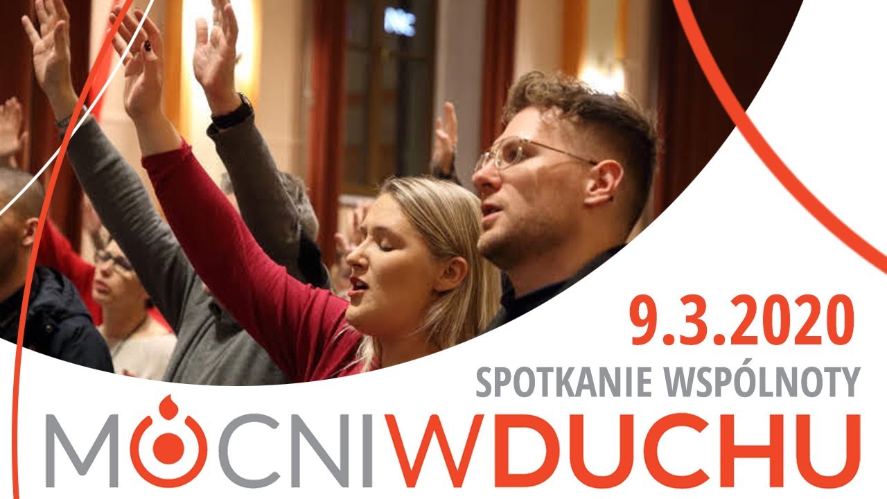 Spotkanie modlitewne - Mocni w Duchu [9.03.2020] - YouTube Spotkanie Modlitewne Mocni W Duchu