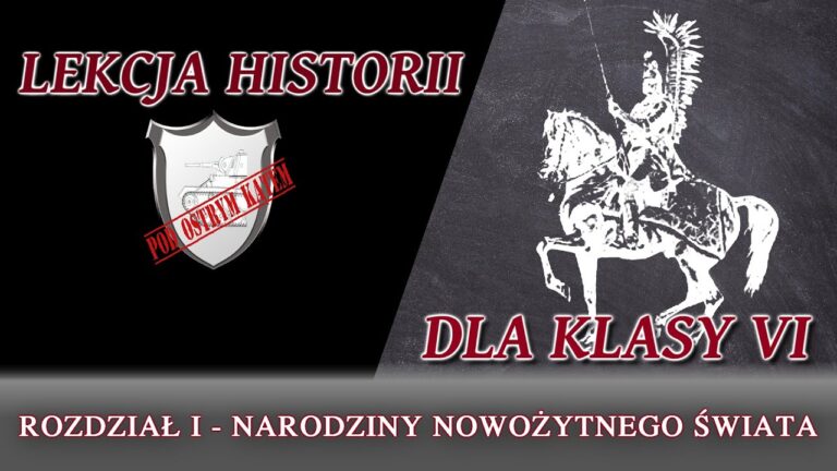 Sprawdzian z historii klasy 6: Narodziny nowożytnego świata - Dział 1 Nowa Era Sprawdzian Z Historii Klasa 6