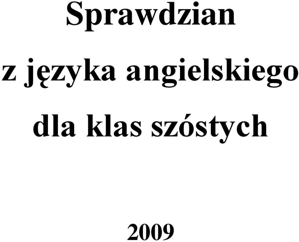 Sprawdzian z języka angielskiego dla klas szóstych - PDF Darmowe pobieranie Sprawdzian Z Angielskiego Focus 3 Unit 1